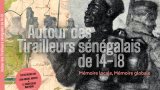 Des regards croisés d’historiens sénégalais et français éclairent le rôle des tirailleurs (…)