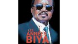 «Les années Biya»: l'écrivain camerounais Haman Mana décrypte le parcours présidentiel de Paul Biya