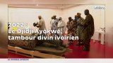 Côte d'Ivoire: Djidji Ayôkwé, le tambour parleur de retour...